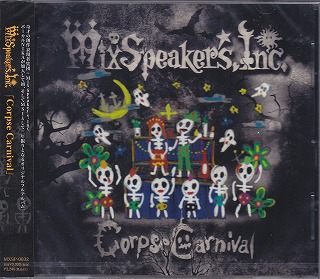 ミックススピーカーズインク の CD Corpse Carnival