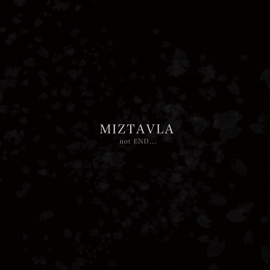 MIZTAVLA ( ミズタブラ )  の CD not END...