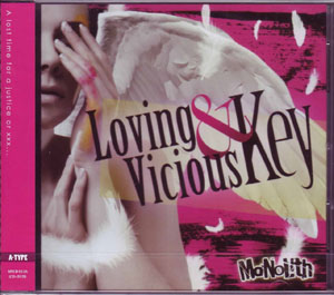 MoNoLith ( モノリス )  の CD Loving & Vicious Key (Aタイプ)