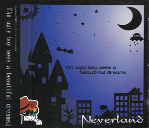 NEVERLAND ( ネバーランド )  の CD An ugly boy sees a beautiful dreams
