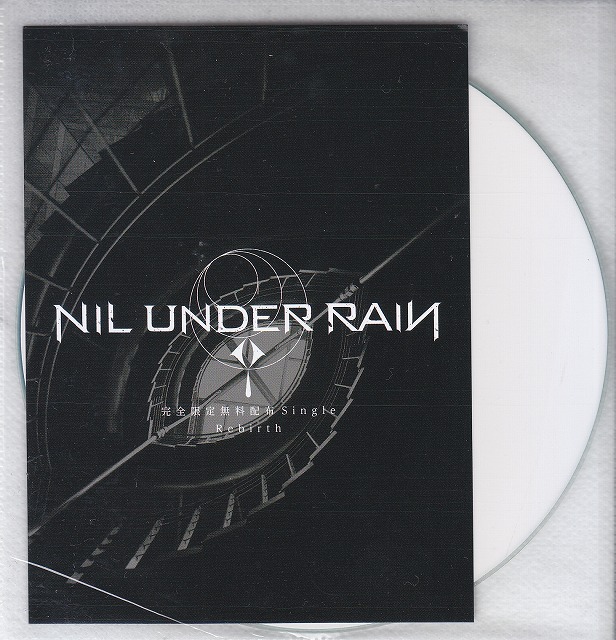 NIL UNDER RAIN ( ニルアンダーレイン )  の CD Rebirth