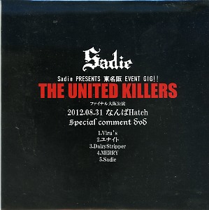 オムニバス（サ行） ( オムニバスサ )  の DVD Sadie PRESENTS 東名阪 EVENT GIG!! 「THE UNITED KILLERS」 2012.08.31なんばHatch Special comment DVD