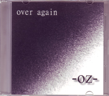 -OZ- ( オズ )  の CD over again