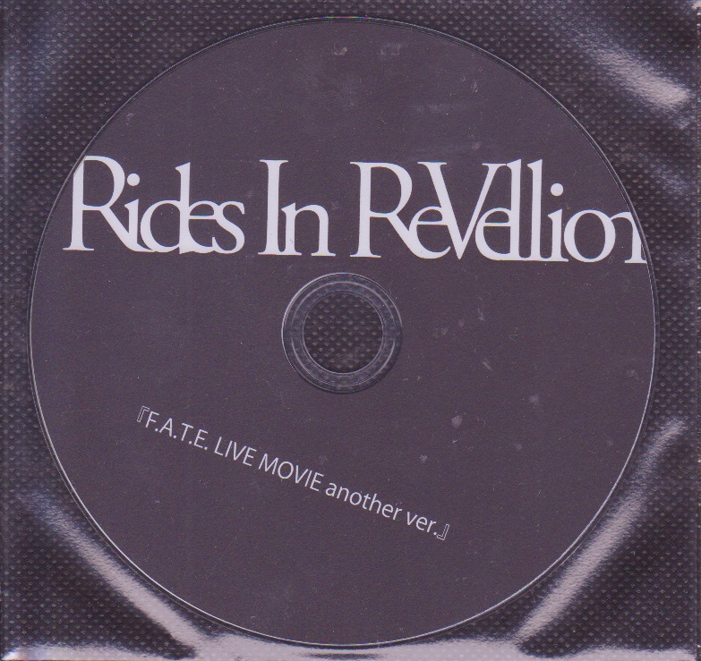 Rides In ReVellion ( ライズインリベリオン )  の DVD F.A.T.E. LIVE MOVIE another ver.