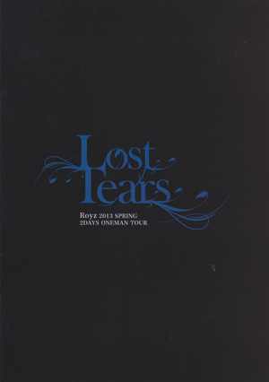 Royz ( ロイズ )  の パンフ Lost Tears Royz 2013 SPRING 2DAYS ONEMAN TOUR