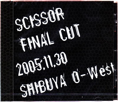 シザー の DVD 「FINAL CUT」at SHIBUYA O-WEST 