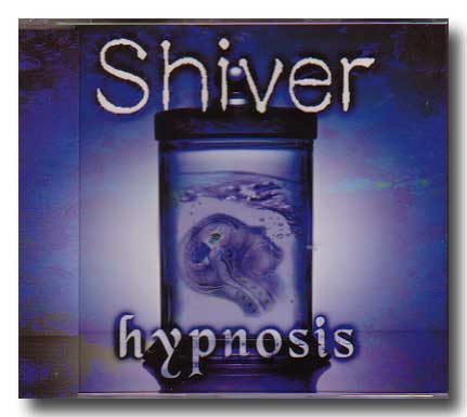 Shiver ( シヴァー )  の CD hypnosis
