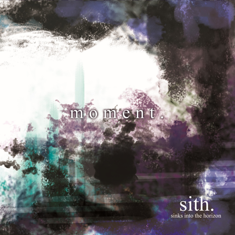 sith. ( シス )  の CD moment.