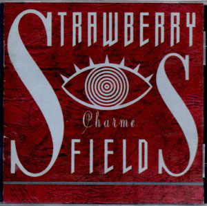 STRAWBERRY FIELDS ( ストロベリーフィールズ )  の CD 【通常盤】Charme