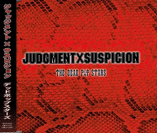 デッドポップスターズ の CD JUDGEMENT×SUSPICION