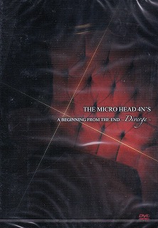 THE MICRO HEAD 4N'S ( マイクロヘッドフォンズ )  の DVD A BEGINNING FROM THE END. -Diverge-