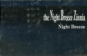 the Night Breeze Zinnia ( ザナイトブリーズジニア )  の テープ Night Breeze