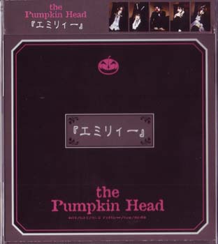 the Pumpkin Head ( パンプキンヘッド )  の CD 『エミリィー』