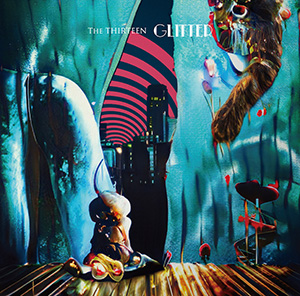 The THIRTEEN ( サーティーン )  の CD 【通常盤】GLITTER