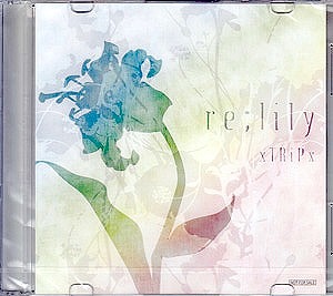 xTRiPx ( トリップ )  の CD re:lily