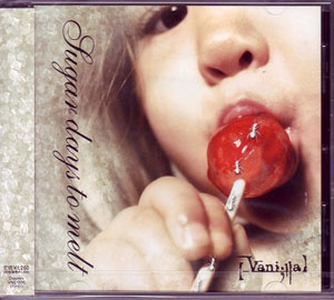 【_Vani；lla】 ( ヴァニラ )  の CD sugar days to melt
