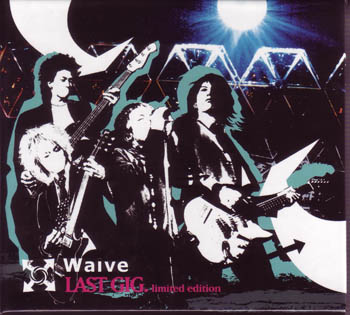 Waive ( ウェイヴ )  の DVD LAST GIG. Limited edition