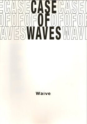 Waive ( ウェイヴ )  の パンフ CASE OF WAVES