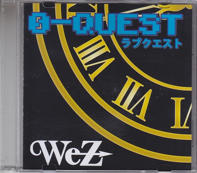 WeZ ( ウィズ )  の CD 0-QUEST ラブクエスト