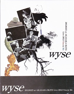 wyse ( ワイズ )  の CD 20120225 at AKASAKA BLITZ Live 2012 You & Me