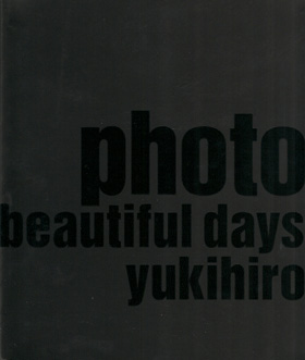 yukihiro ( ユキヒロ )  の 書籍 yukihiro beautiful days photo