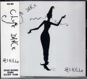 ZI:KILL ( ジキル )  の CD CLOSE DANCE