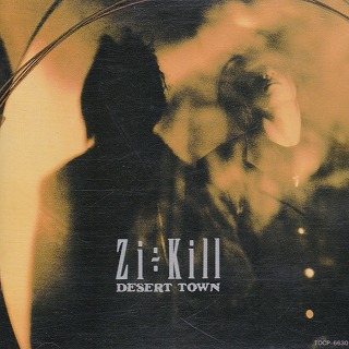ZI:KILL ( ジキル )  の CD DESERT TOWN 通常盤