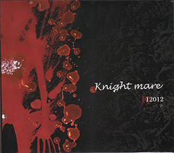 12012 ( イチニーゼロイチニー )  の CD knight mare
