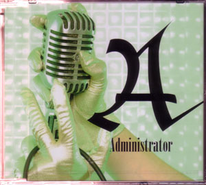 Administrator ( アドミニストレーター )  の CD A