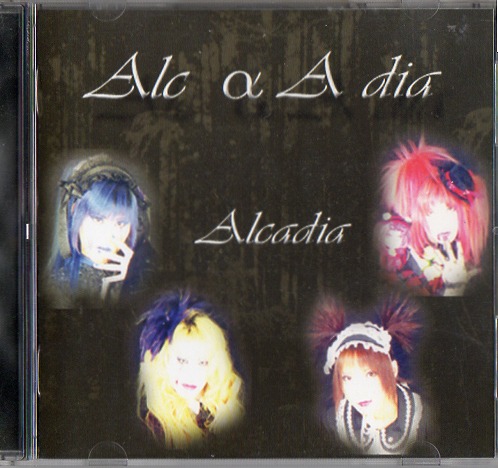 Alc αA dia ( アルカディア )  の CD Alcadia