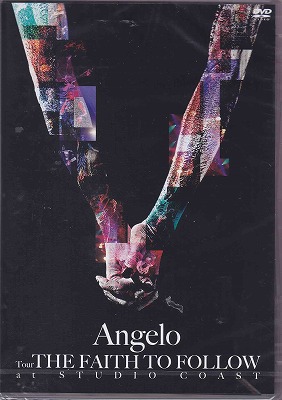 アンジェロ の DVD Angelo Tour「THE FAITH TO FOLLOW」 at STUDIO COAST【通常盤】