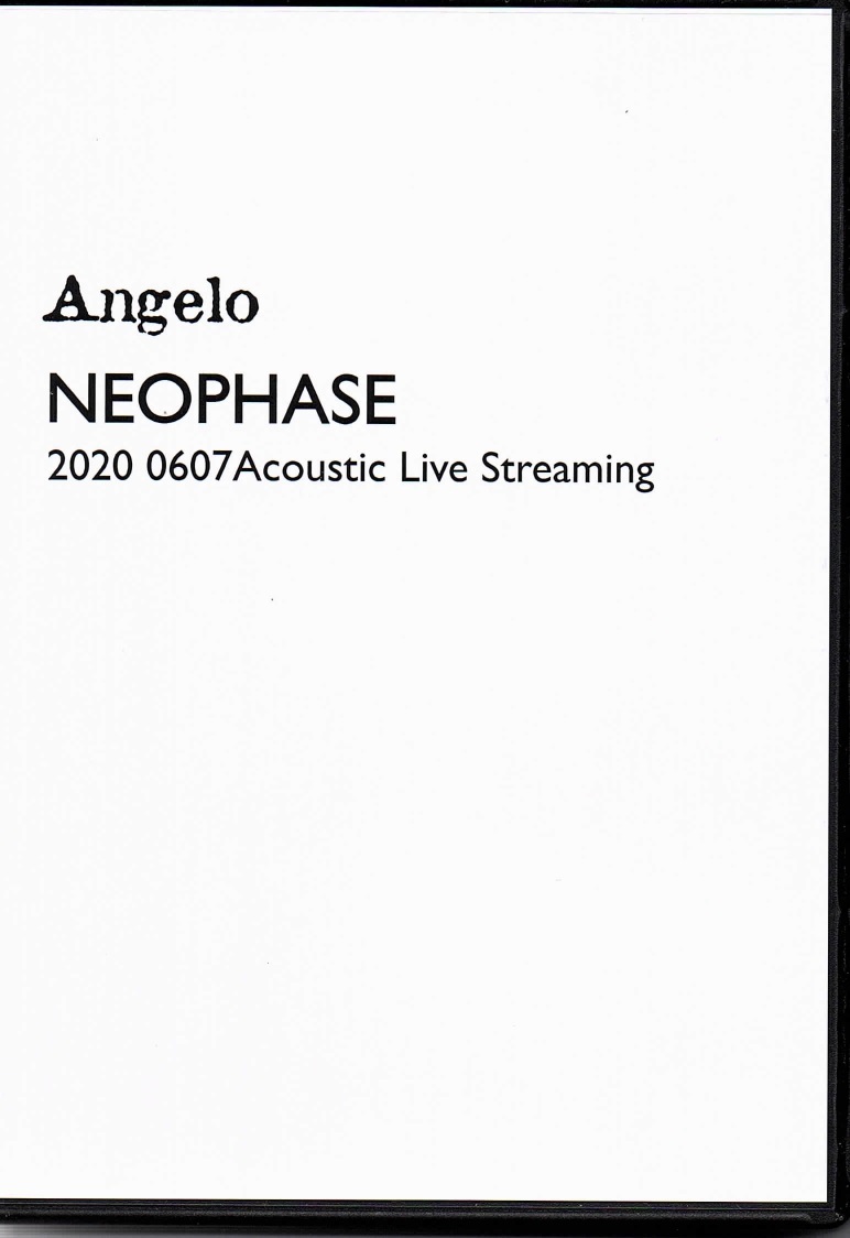 アンジェロ の DVD NEOPHASE 2020 0607 Acoustic Live Streaming