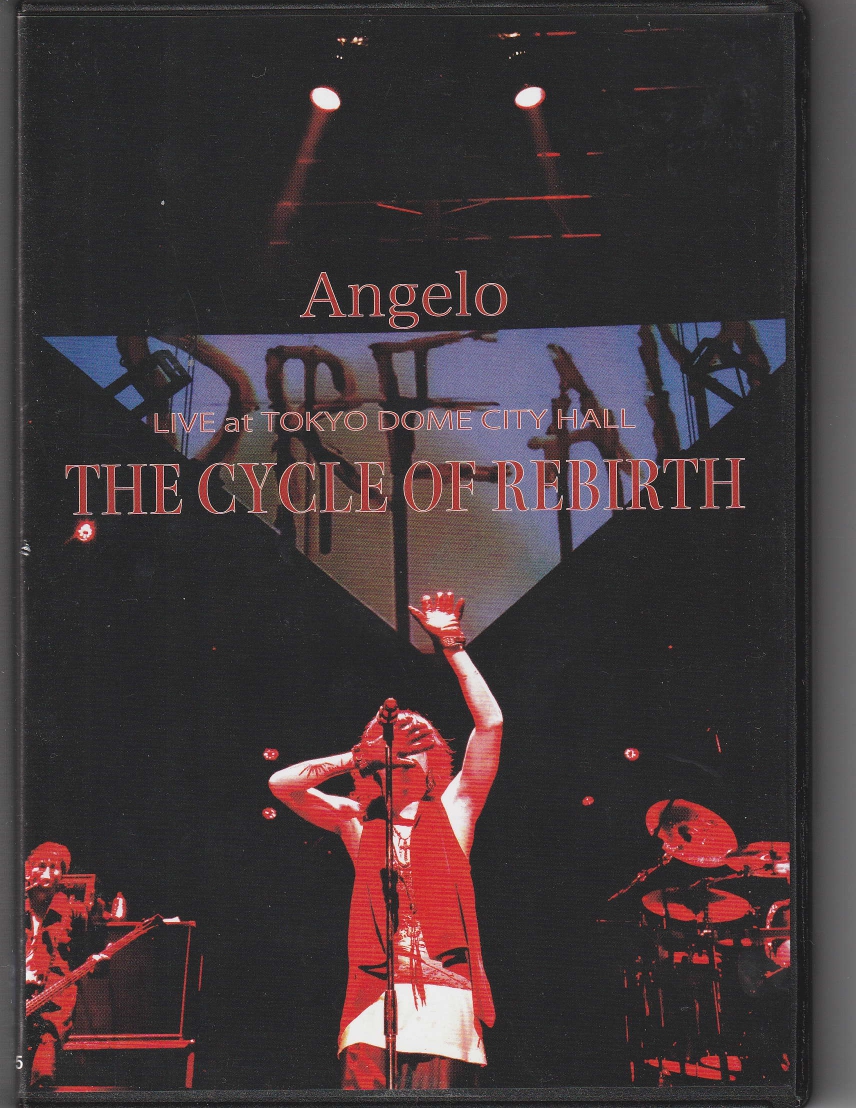 Angelo の DVD LIVE at TOKYO DOME CITY HALL THE CYCLE OF REBIRTH