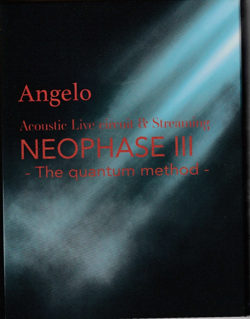 Angelo の DVD 【Blu-ray】Acoustic Live circuit & Streaming NEOPHASE Ⅲ -The quantum method-