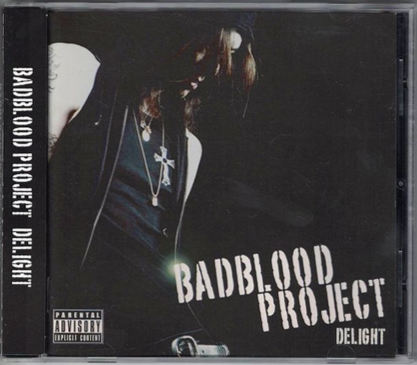 BADBLOOD PROJECT ( バッドブラッドプロジェクト )  の CD 【初回盤】DELIGHT