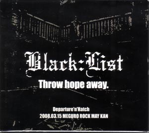 Black:List ( ブラックリスト )  の CD Throw hope away.