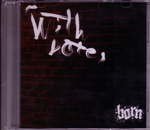 ボーン の CD with hate