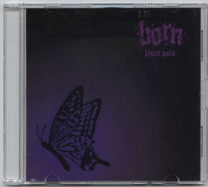 BORN ( ボーン )  の CD Dust pain
