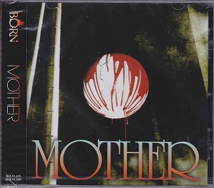 BORN ( ボーン )  の CD 【通常盤】MOTHER