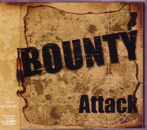 BOUNTY ( バウンティ )  の CD Attack TYPE-A