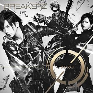 BREAKERZ ( ブレイカーズ )  の CD 0-ZERO-【通常盤】