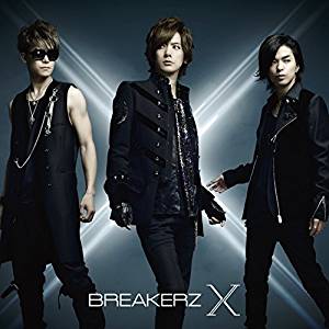 BREAKERZ ( ブレイカーズ )  の CD 【初回盤B】X