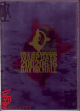 バクチク の DVD WARP DAYS 20020616 BAY NK HALL