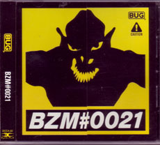BUG ( バグ )  の CD BZM#0021