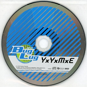 BugLug の CD YxYxMxE