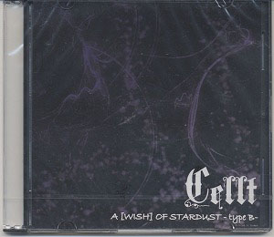 CELLT ( ケルト )  の CD A [WISH] OF STARDUST -type B- 