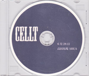 CELLT ( ケルト )  の CD 6月28日 高田馬場AREA