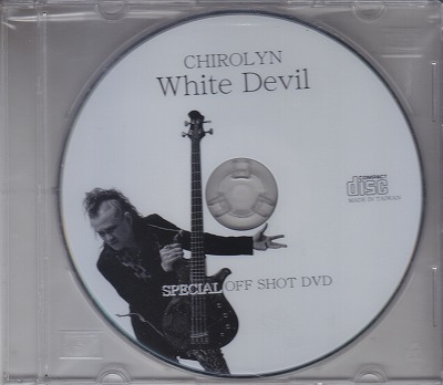 CHIROLYN ( チロリン )  の DVD WHITE DEVIL SPECIAL OFF SHOT DVD