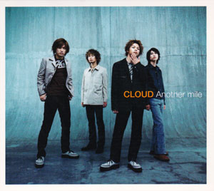 CLOUD ( クラウド )  の CD Another mile