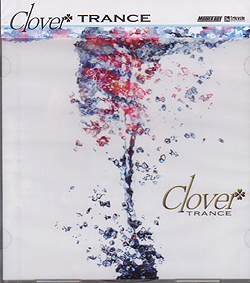 Clover ( クローバー )  の CD TRANCE